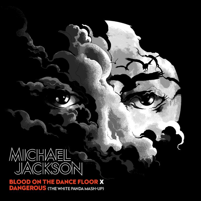 Michael Jackson-《Blood On The Dance Floor X Dangerous (The White Panda Mash-Up)》