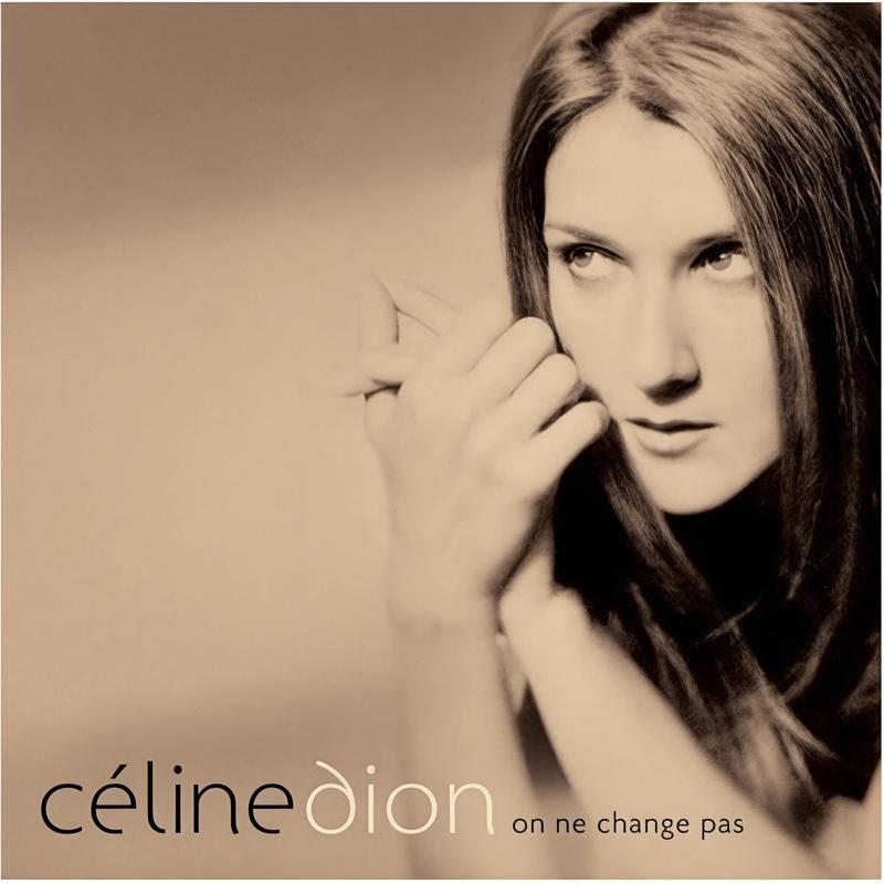 Céline Dion-《On ne change pas》