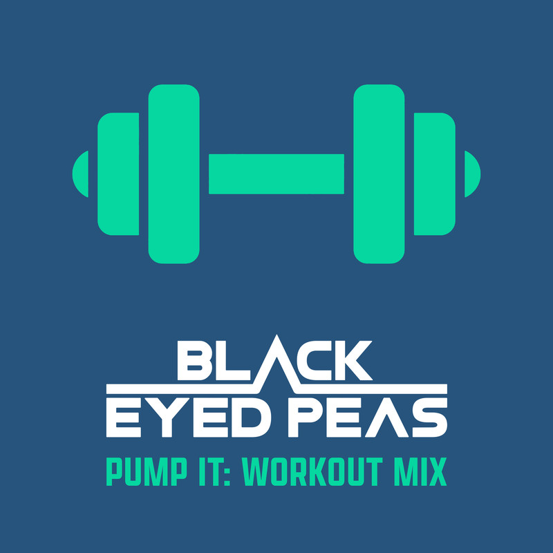 Black Eyed Peas-《Pump It_ Workout Mix (Explicit)》