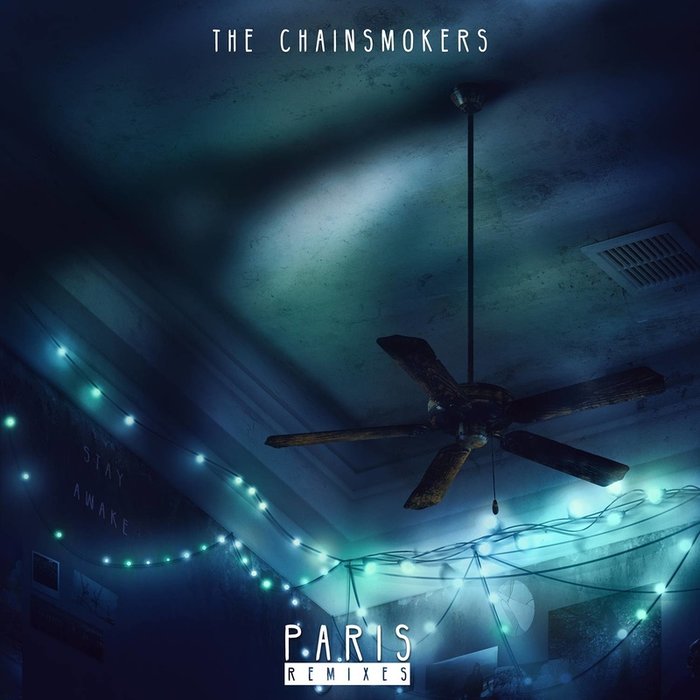 The Chainsmokers-《Paris (Remixes)》