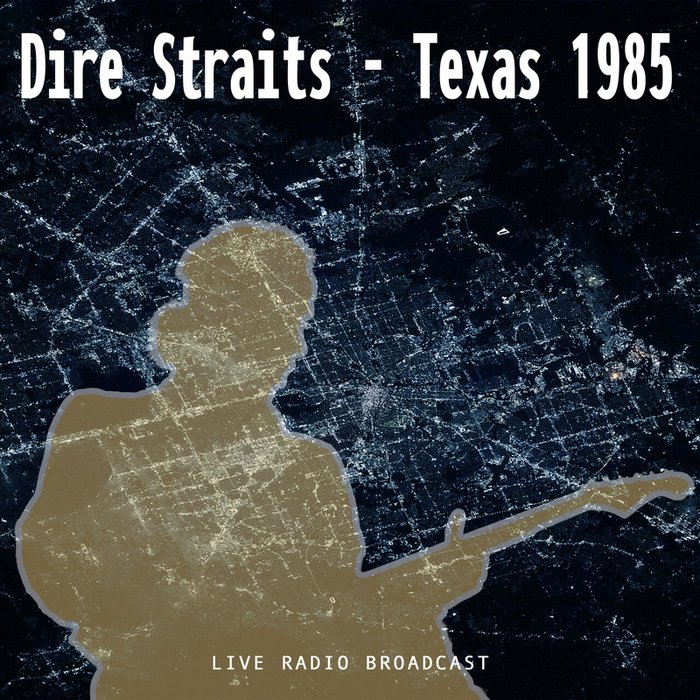 Dire Straits-《Texas 1985》