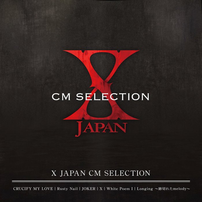 X JAPAN-《X JAPAN CM SELECTION》