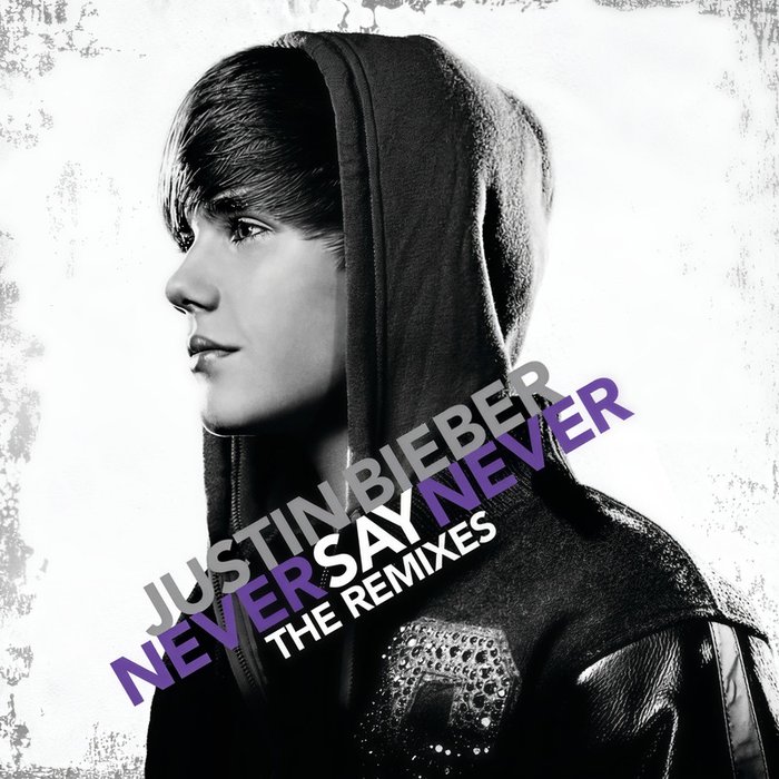 Justin Bieber-《Never Say Never – The Remixes》