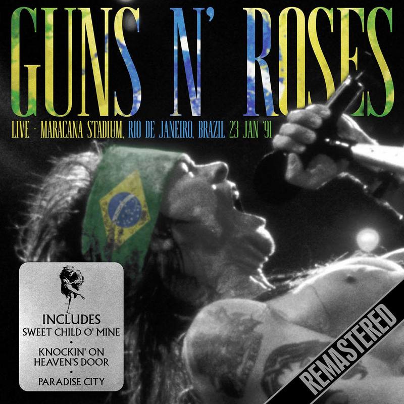 Guns N’ Roses-《Live – Maracana Stadium, Rio de Janeiro, Brazil. 23rd Jan ’91 – Remastered》