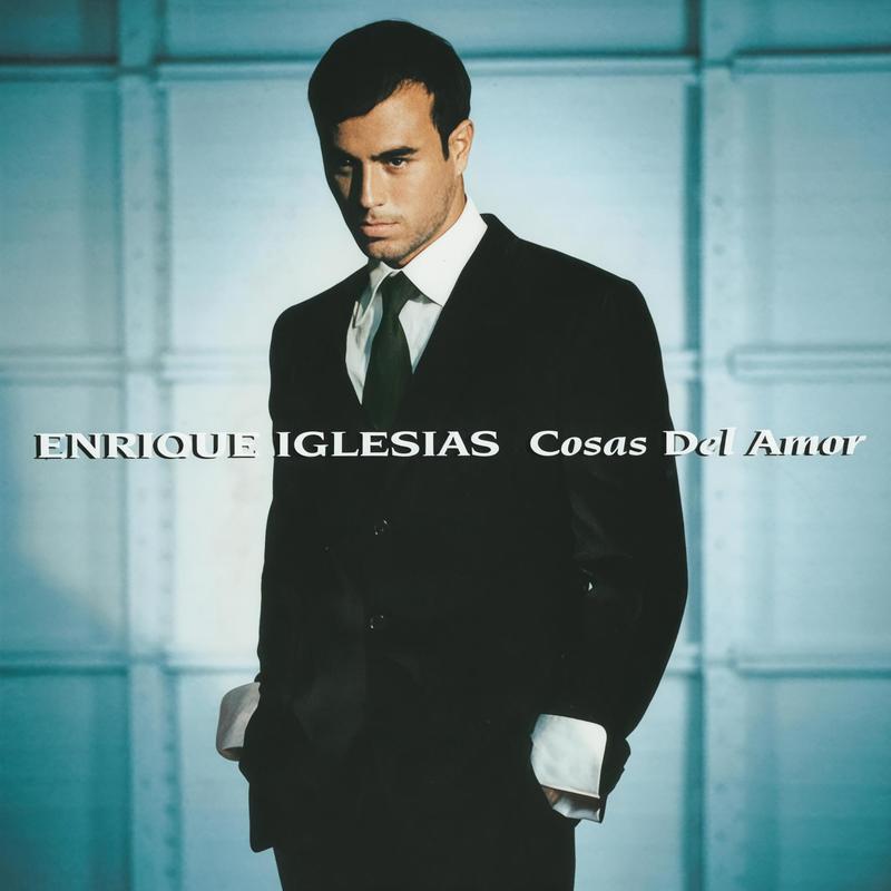 Enrique Iglesias-《Cosas Del Amor》