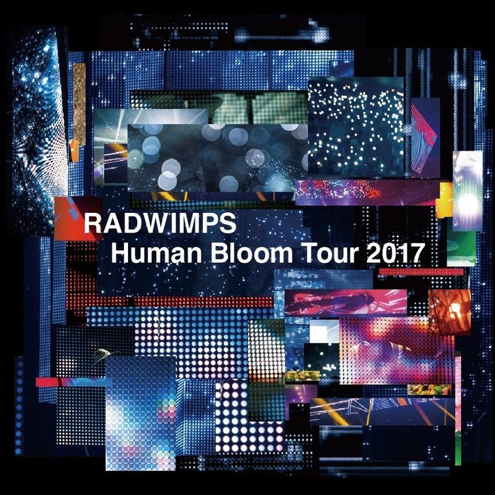 RADWIMPS-《RADWIMPS Human Bloom Tour 2017》