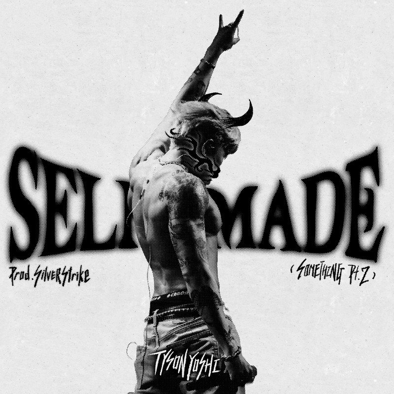 Tyson Yoshi-《Self-made (Something Pt_2)》