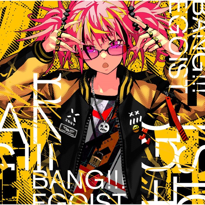 EGOIST-《BANG!!!》