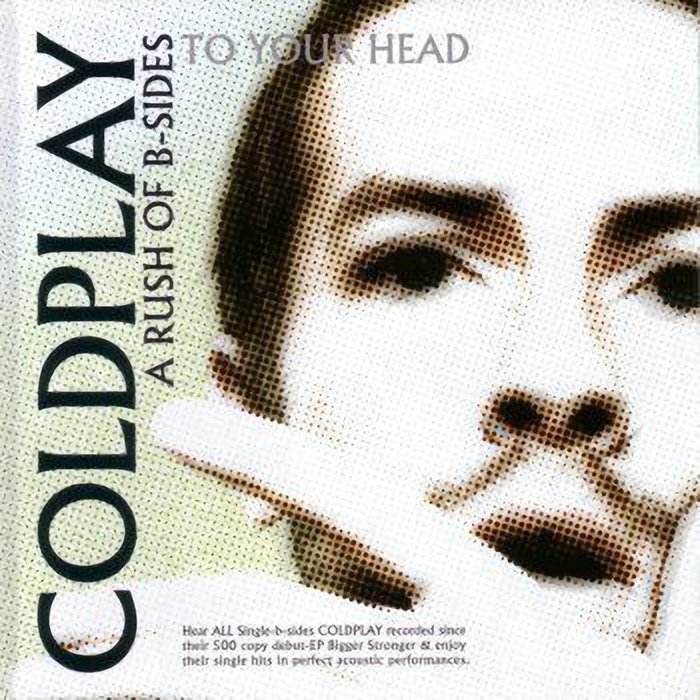 Coldplay-《A Rush Of B-Sides To Your Head》