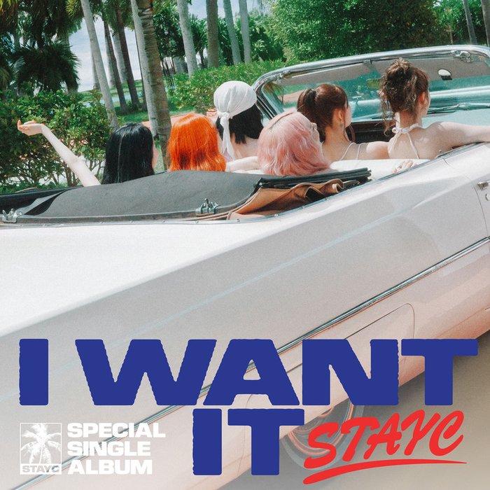 STAYC-《STAYC Special Single [I WANT IT]》
