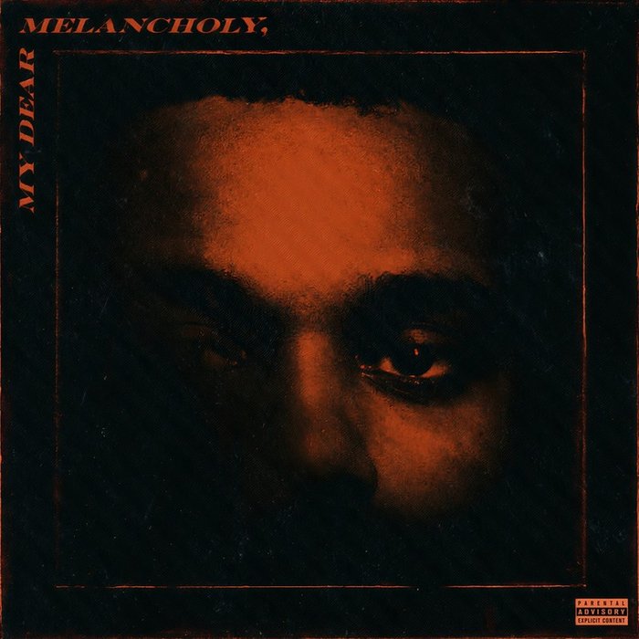 The Weeknd-《My Dear Melancholy, (Explicit)》