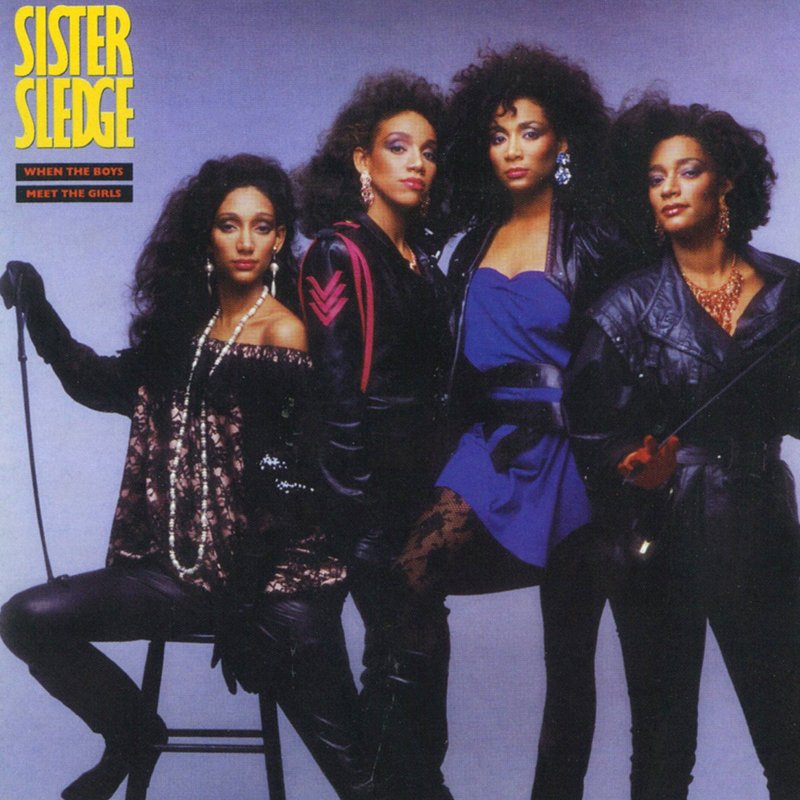 Sister Sledge – When the Boys Meet the Girls