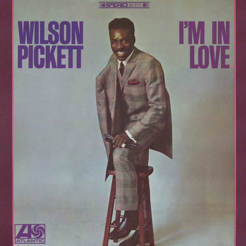 Wilson Pickett – I’m in Love