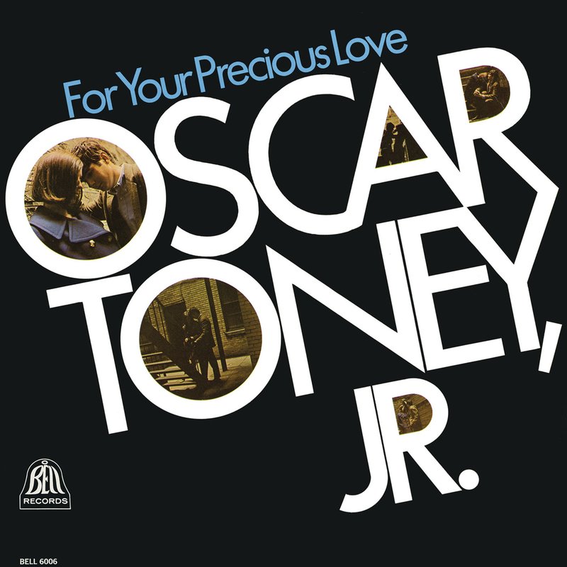 Oscar Toney Jr. – For Your Precious Love