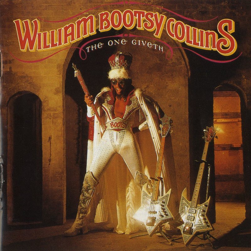 Bootsy Collins – The One Giveth, The Count Taketh Away
