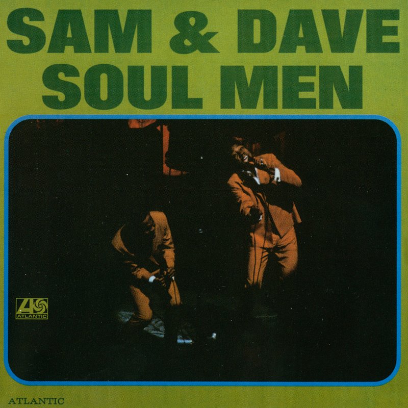 Sam & Dave – Soul Men