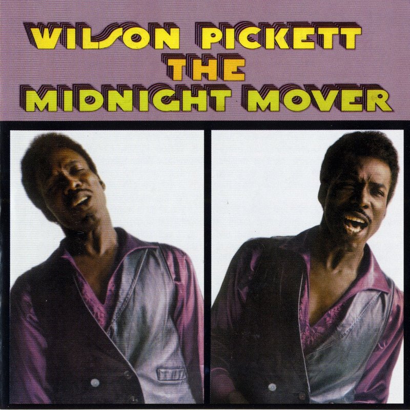Wilson Pickett – The Midnight Mover