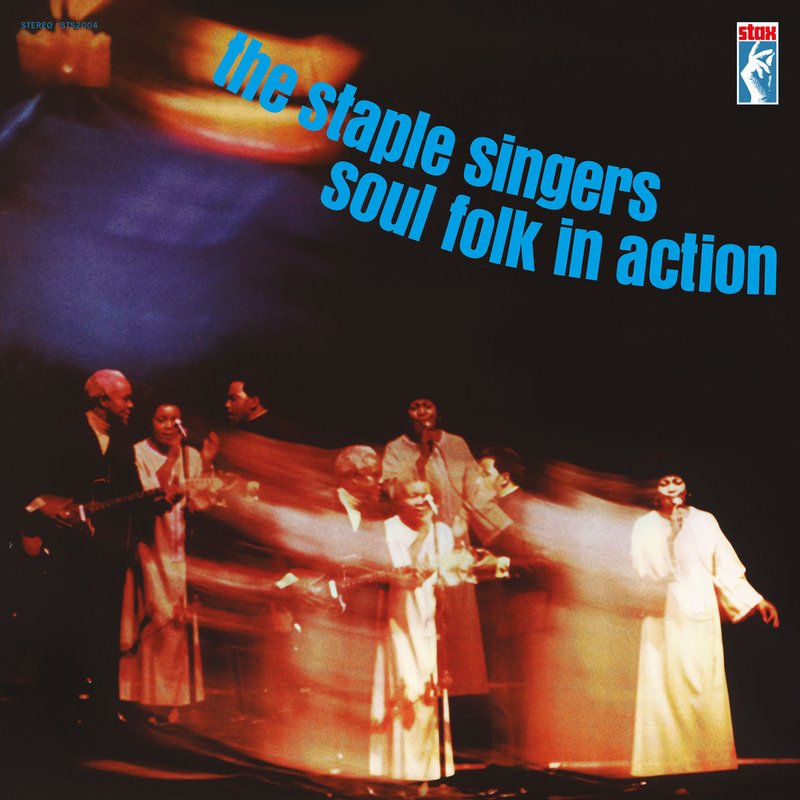 The Staple Singers – Soul Folk In Action