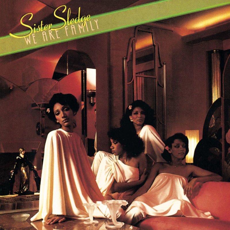 Sister Sledge – We Are Family