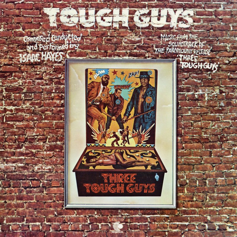Isaac Hayes – Tough Guys – Music From The Soundtrack Of The Paramount Release Three Tough Guys