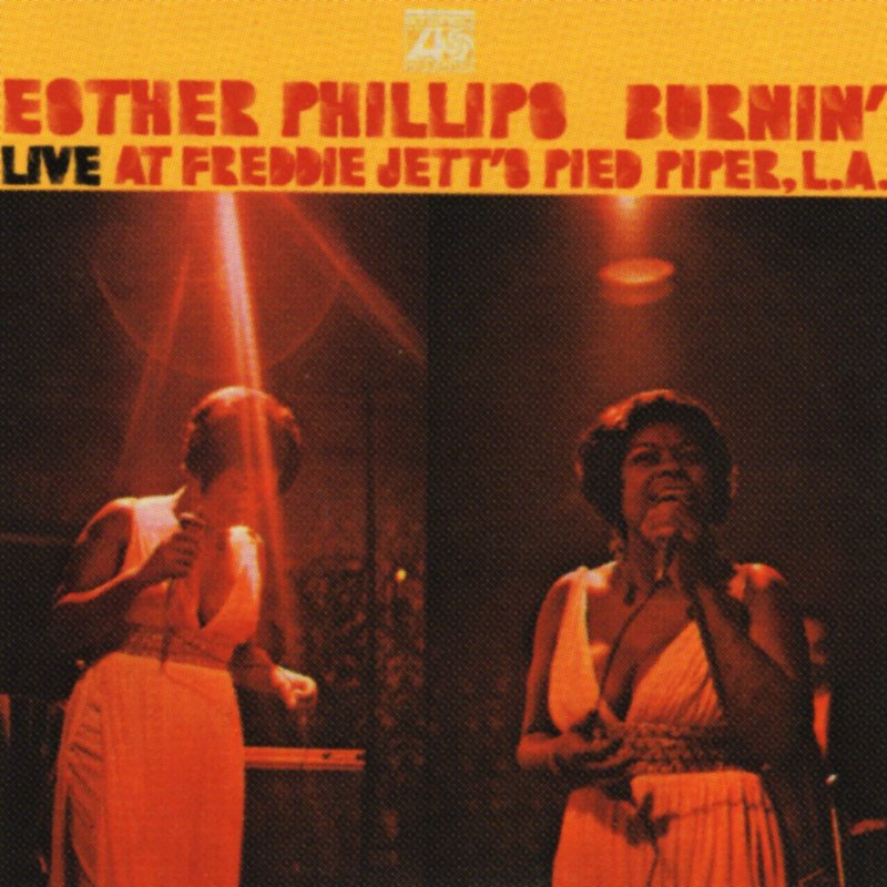 Esther Phillips – Burnin’ (Live At Freddie Jetts’s Pied Piper, L.A.)