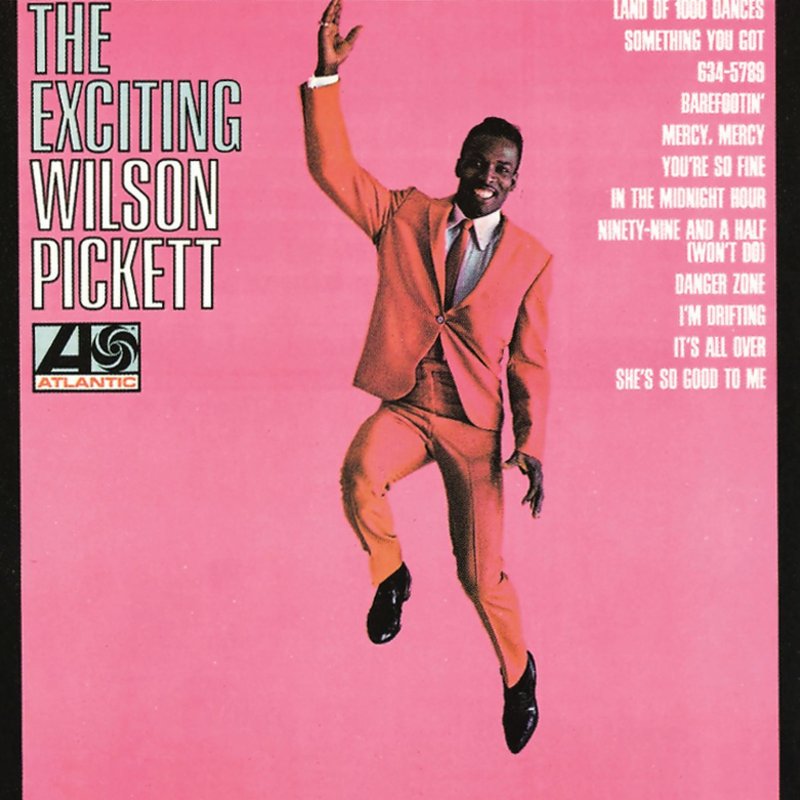 Wilson Pickett – The Exciting Wilson Pickett