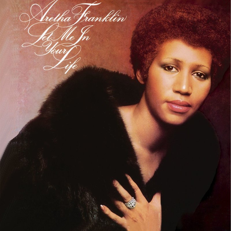 Aretha Franklin – Let Me in Your Life