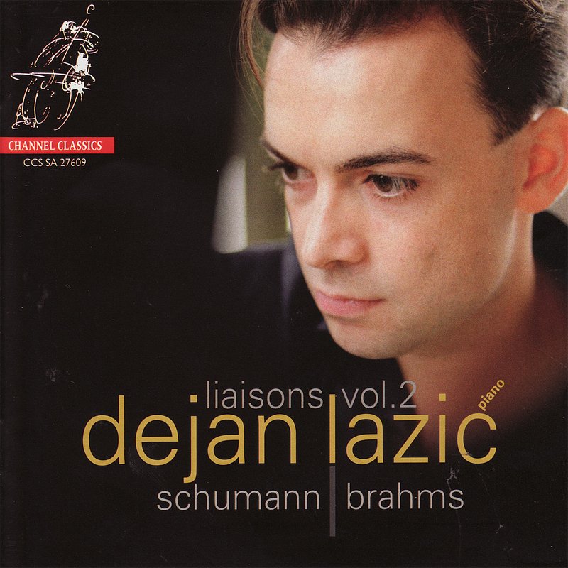 Dejan Lazi? – Liaisons Vol. 2 – Dejan Lazic Performs Schumann & Brahms