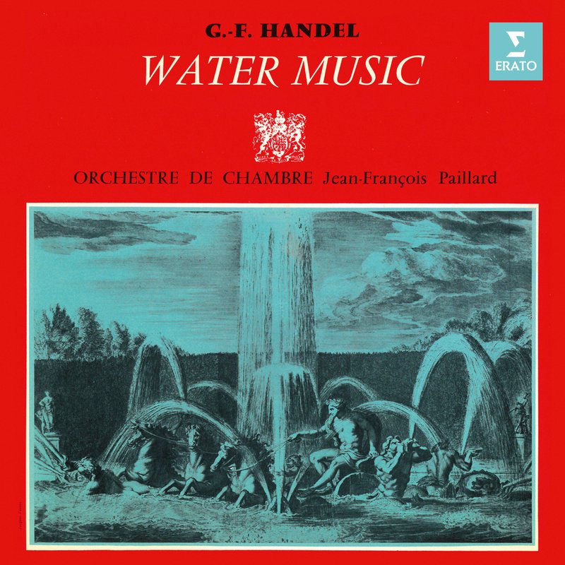 Jean-Fran?ois Paillard – Handel- Water Music