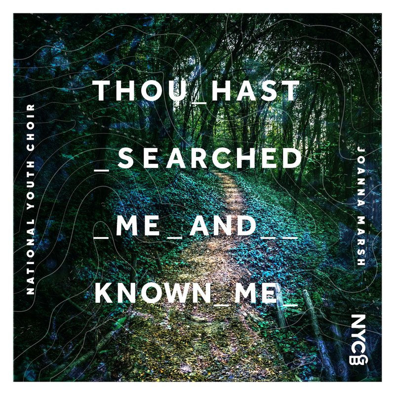 National Youth Choir Of Great Britain – Thou Hast Searched Me and Known Me