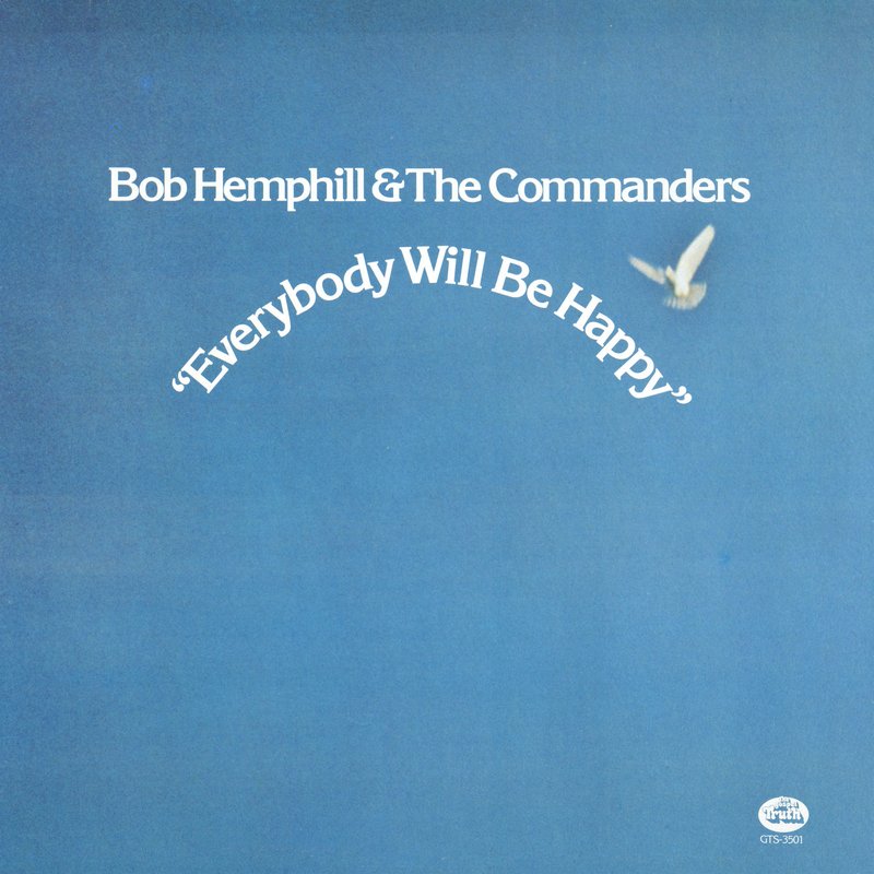 Bob Hemphill – Everybody Will Be Happy