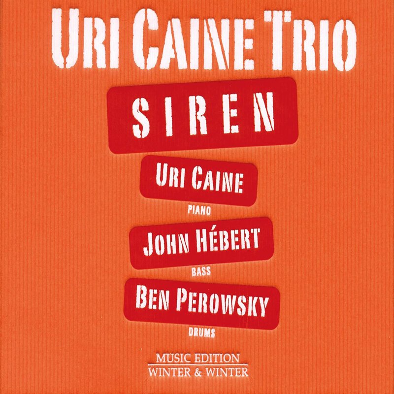 Uri Caine Trio – Siren