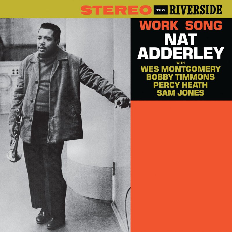 Nat Adderley – Work Song
