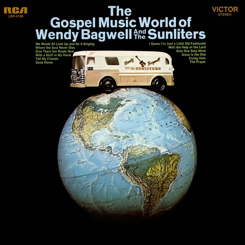 Wendy Bagwell and the Sunliters – The Gospel World of Wendy Bagwell and the Sunliters