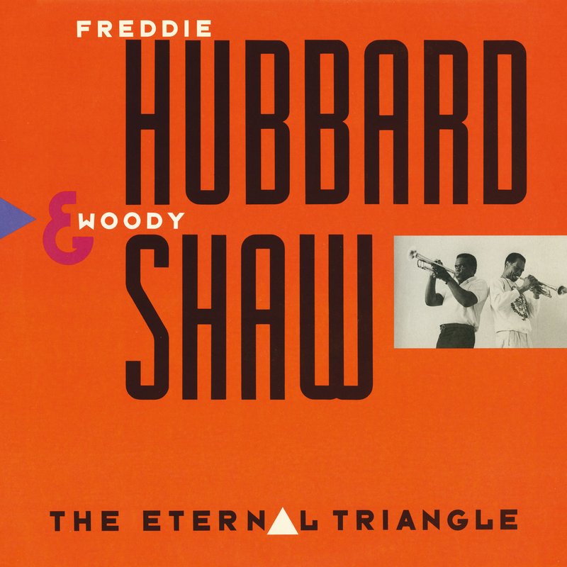 Freddie Hubbard – The Eternal Triangle