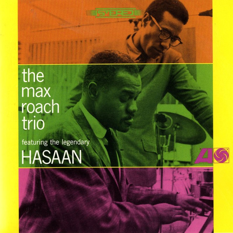 Max Roach – The Max Roach Trio (feat. The Legendary Hasaan)