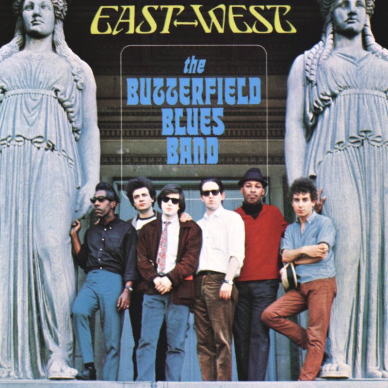 The Paul Butterfield Blues Band – East-West