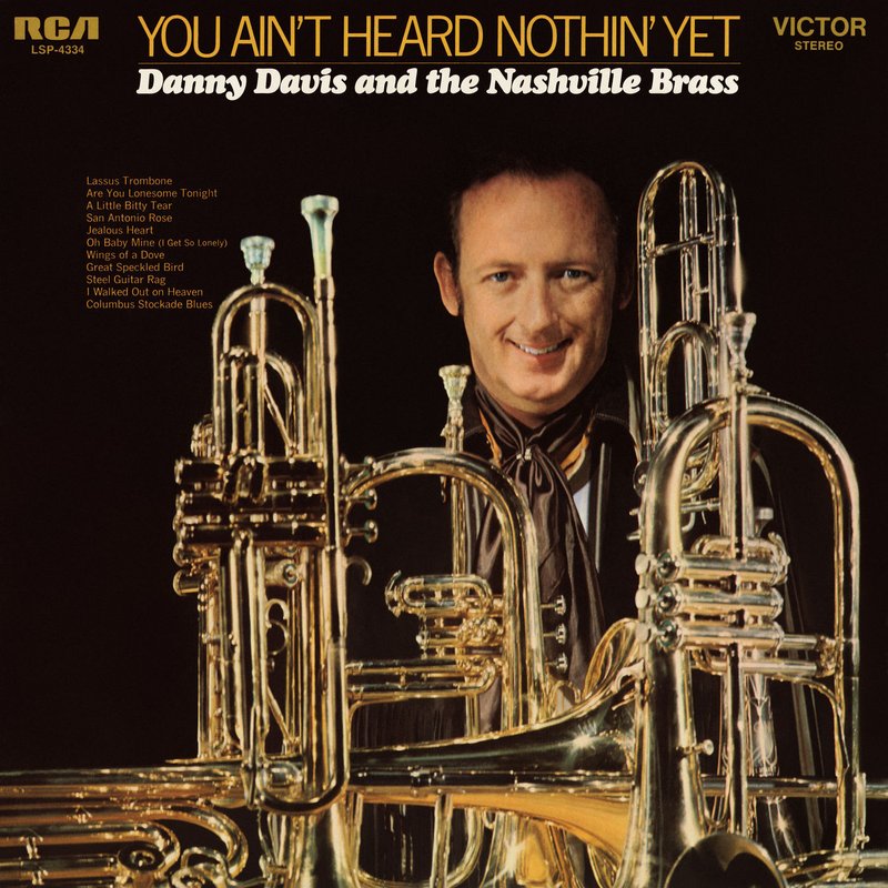 Danny Davis & The Nashville Brass – You Ain’t Heard Nothin’ Yet