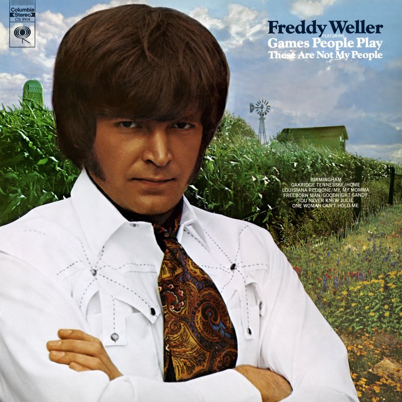 Freddy Weller – Freddy Weller (Featuring -Games People Play- and -These Are Not My People-)