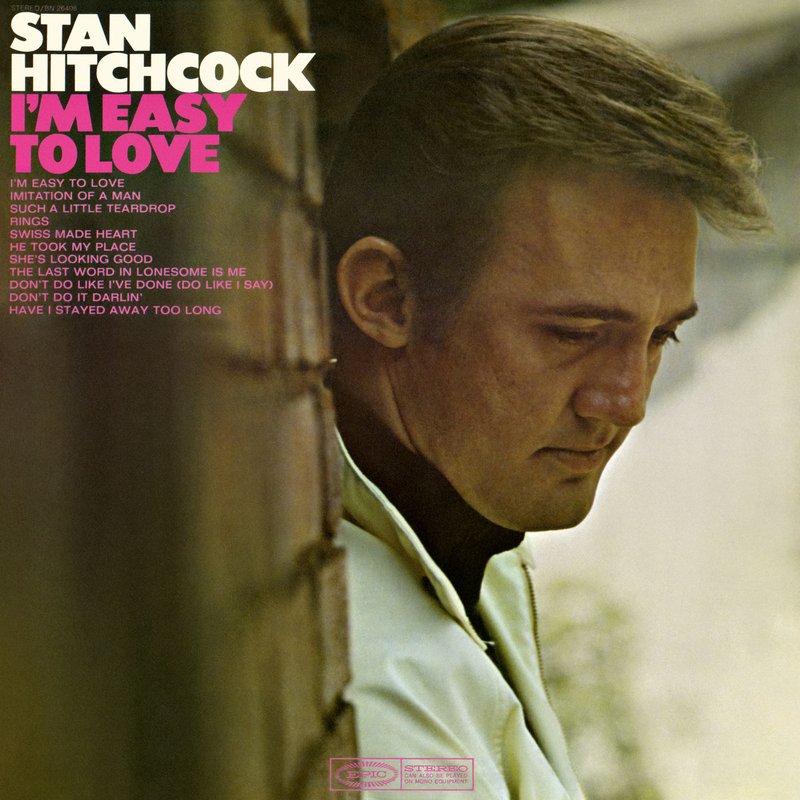 Stan Hitchcock – I’m Easy to Love