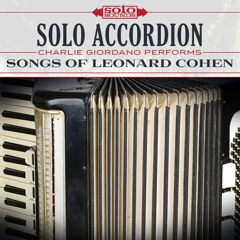 Solo Sounds – Solo Accordion- Songs of Leonard Cohen