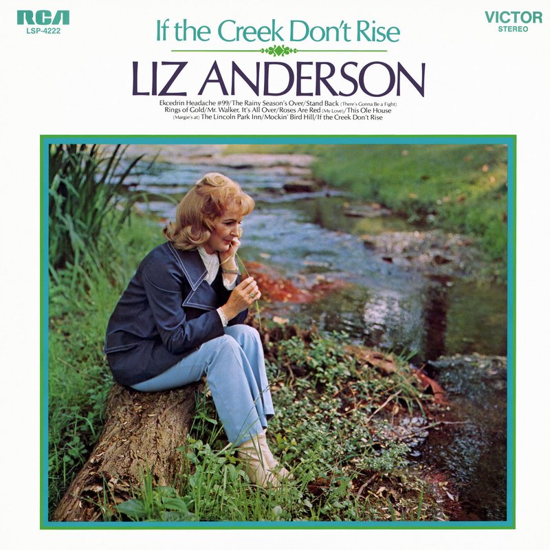 Liz Anderson – If the Creek Don’t Rise