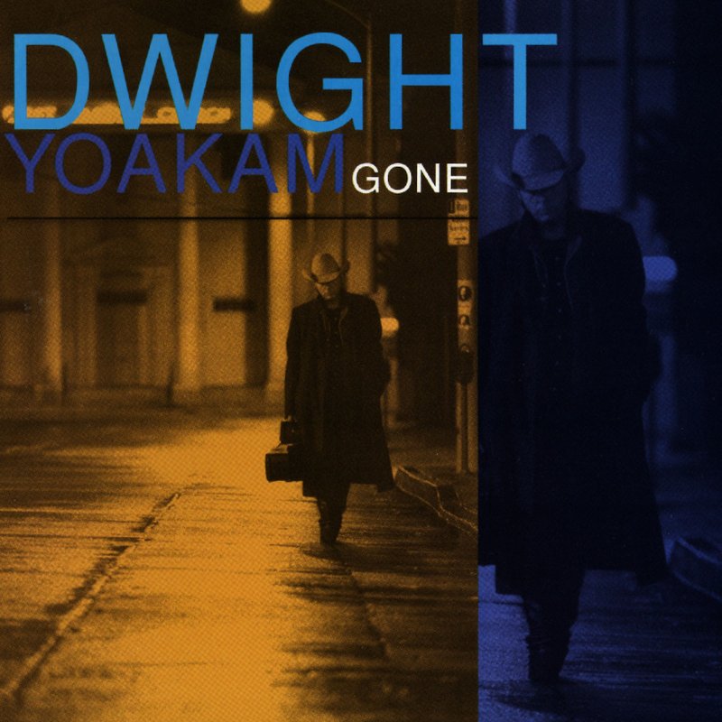 Dwight Yoakam – Gone (2015 Remaster)