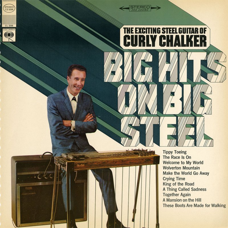 Curly Chalker – Big Hits on Big Steel