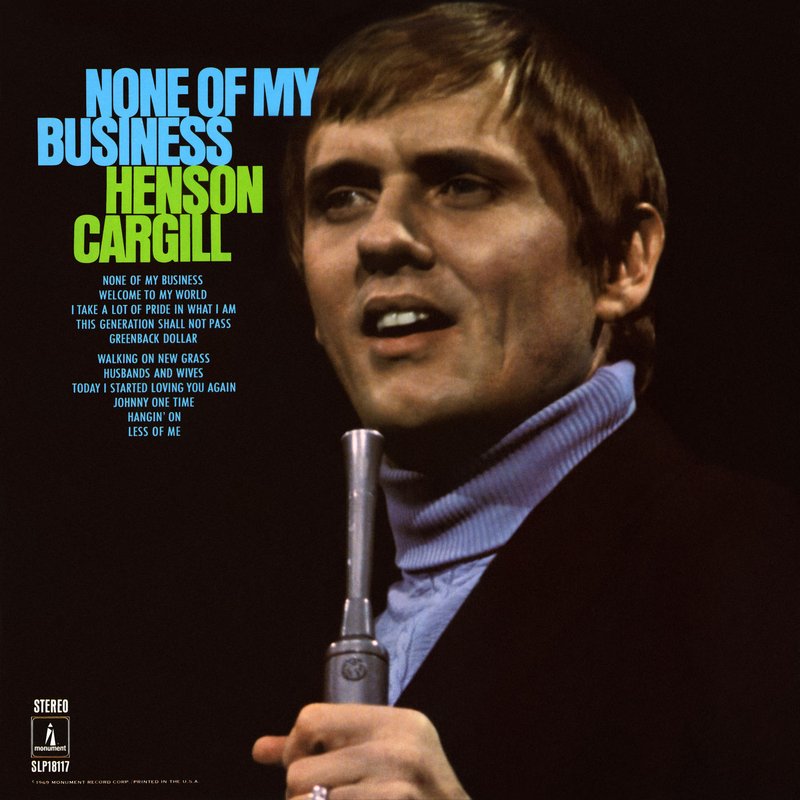 Henson Cargill – None of My Business