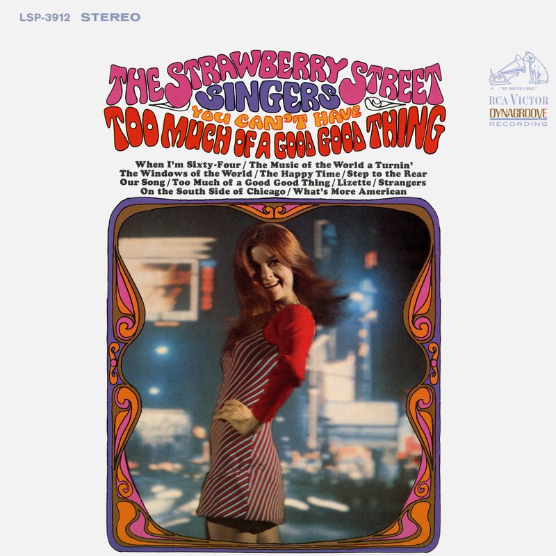 The Strawberry Street Singers – You Can’t Have Too Much of a Good Good Thing