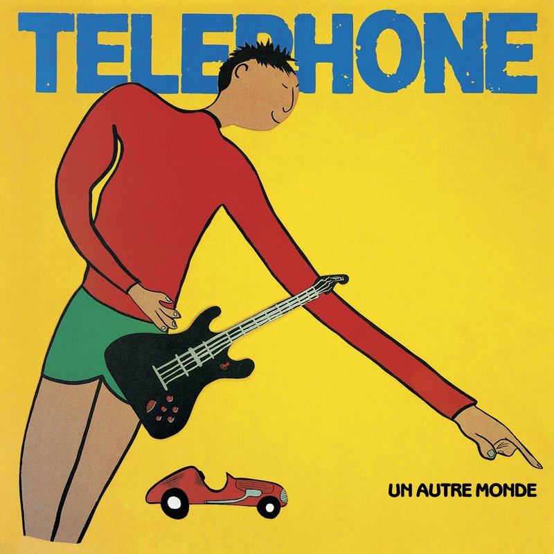 Téléphone – Un autre monde (Remasterisé en 2015)